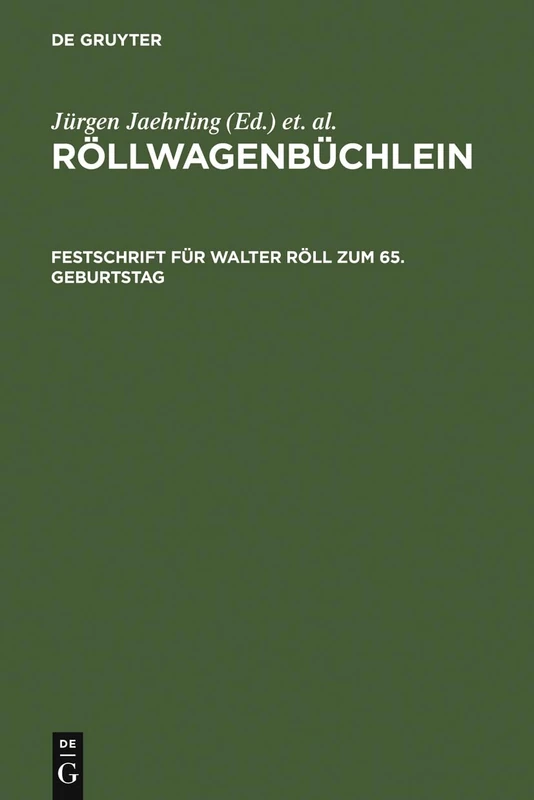 Röllwagenbüchlein: Festschrift Für Walter Röll Zum 65. Geburtstag