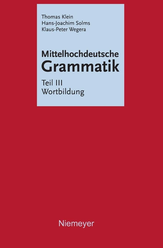 Mittelhochdeutsche Grammatik, Teil III, Wortbildung