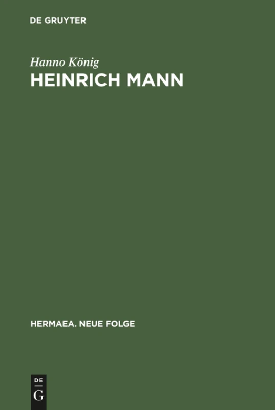Heinrich Mann: Dichter Und Moralist: 31 (Hermaea. Neue Folge)
