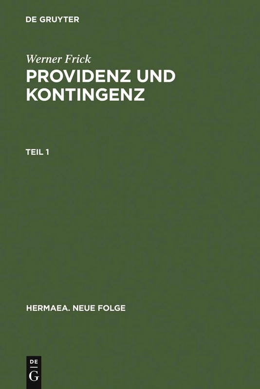 Providenz Und Kontingenz: Untersuchungen Zur Schicksalssemantik Im Deutschen Und Europäischen Roman Des 17. Und 18. Jahrhunderts: 55 (Hermaea. Neue Folge)