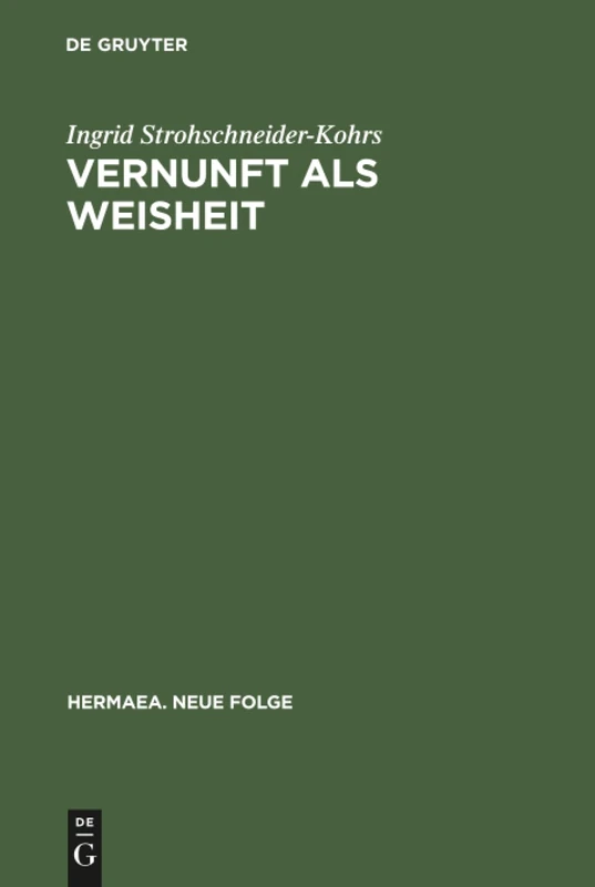 Vernunft als Weisheit: Studien Zum Späten Lessing: 65 (Hermaea. Neue Folge)
