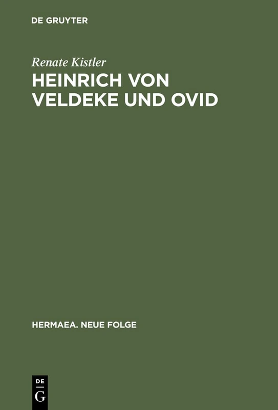 Heinrich von Veldeke und Ovid: 71 (Hermaea. Neue Folge)