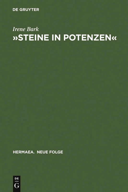 Steine in Potenzen: Konstruktive Rezeption Der Mineralogie Bei Novalis: 88 (Hermaea. Neue Folge)
