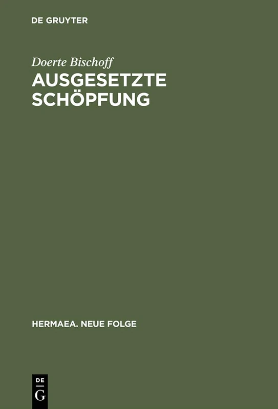 Ausgesetzte Schöpfung: Figuren Der Souveränität Und Ethik Der Differenz in Der Prosa Else Lasker-Schülers: 95 (Hermaea. Neue Folge)