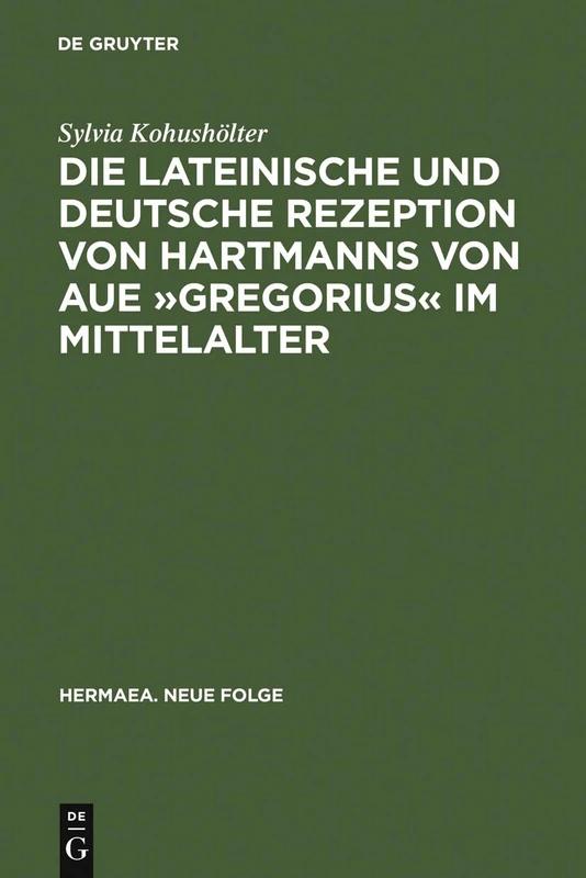 De Gruyter Hartmanns Von Aue Gregorius - Hermaea Volume 111