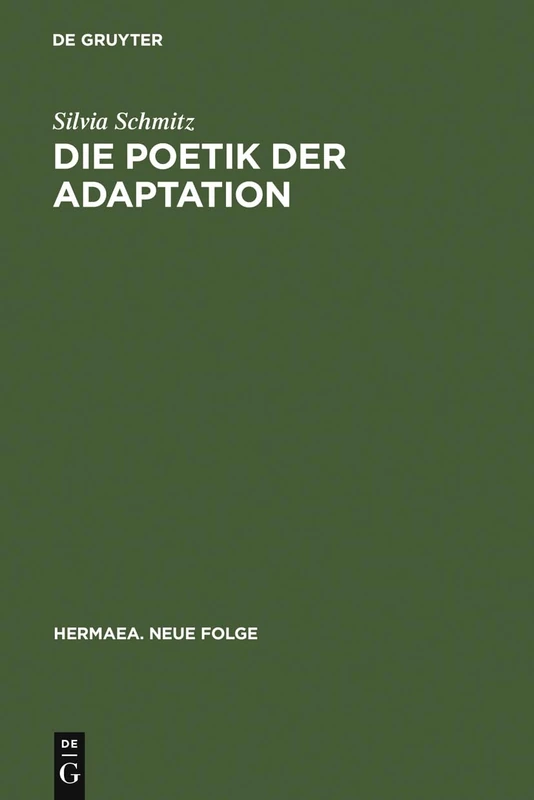Die Poetik der Adaptation: Literarische Inventio Im »Eneas« Heinrichs Von Veldeke: 113 (Hermaea. Neue Folge)