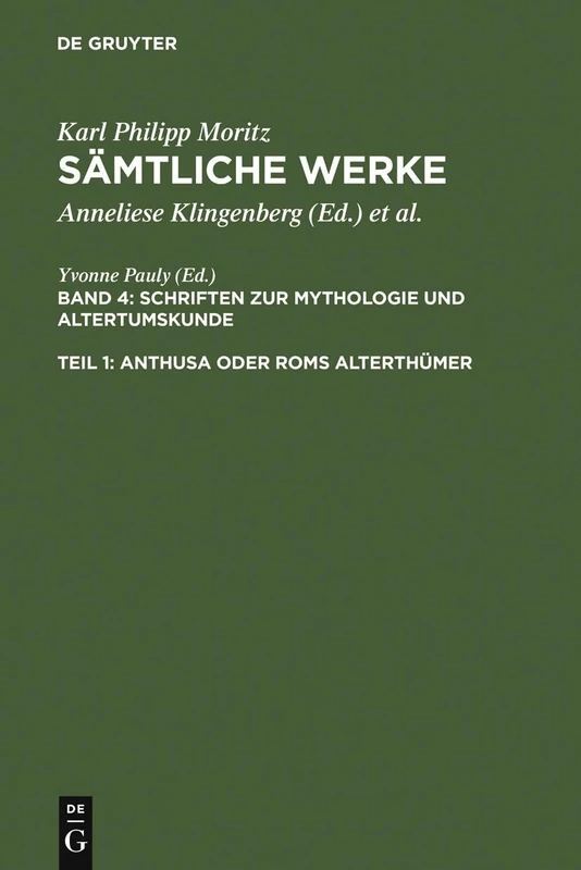 Anthusa oder Roms Alterthümer: Schriften Zur Mythologie Und Altertumskunde / Writings on Mythology and Classical Studies: 4