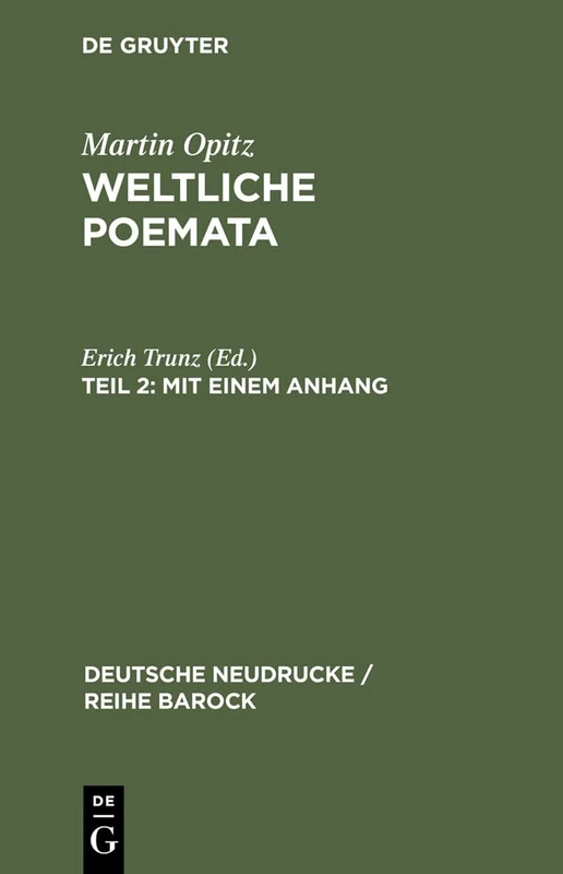 Mit einem Anhang: Florilegium Variorum Epigrammatum: 3 (Deutsche Neudrucke / Reihe Barock)