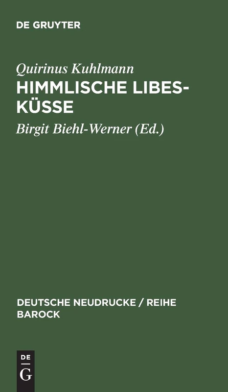 Himmlische Libes-Küsse: 23 (Deutsche Neudrucke / Reihe Barock)