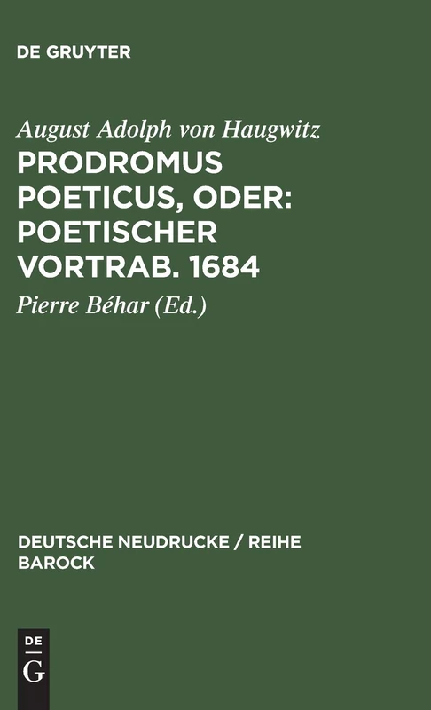 Prodromus Poeticus, Oder: Poetischer Vortrab. 1684: 32 (Deutsche Neudrucke / Reihe Barock)