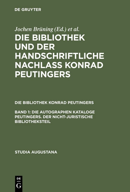 Die autographen Kataloge Peutingers. Der nicht-juristische Bibliotheksteil (Studia Augustana) - Image 1