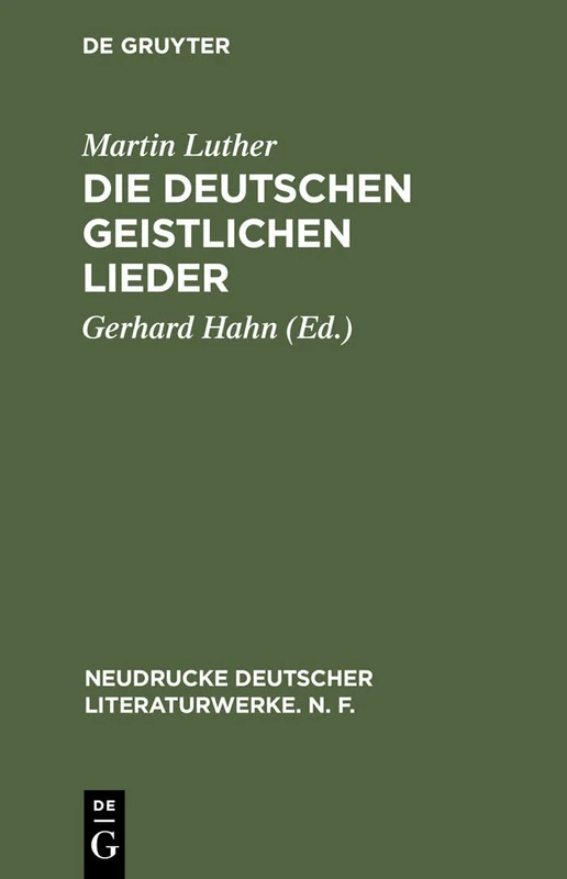 Die deutschen geistlichen Lieder: 20 (Neudrucke Deutscher Literaturwerke. N. F.)