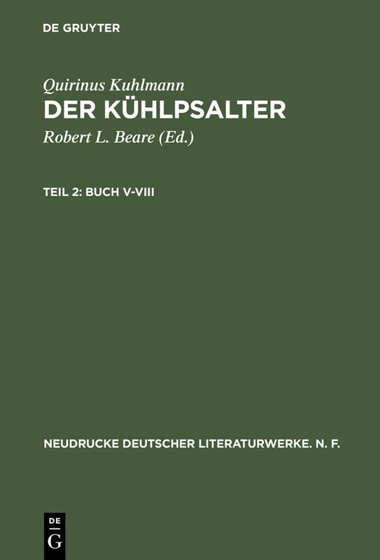Der Kühlpsalter, Teil 2, Buch V-VIII: Paralipomena: 4 (Neudrucke Deutscher Literaturwerke. N. F.)