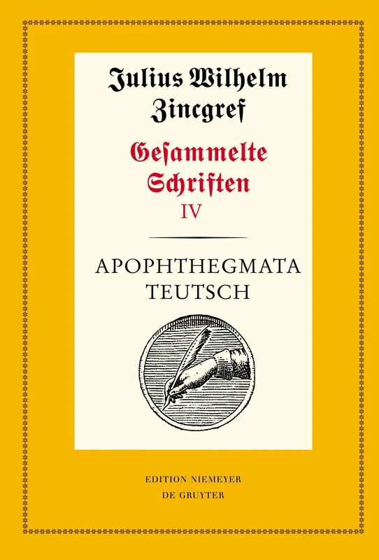 Apophthegmata teutsch: 1: Text. 2: Erläuterungen, Übersetzungen und Verifizierungen mit einer Einleitung von Theodor Verweyen und Dieter Mertens: 57 (Neudrucke Deutscher Literaturwerke. N. F.)