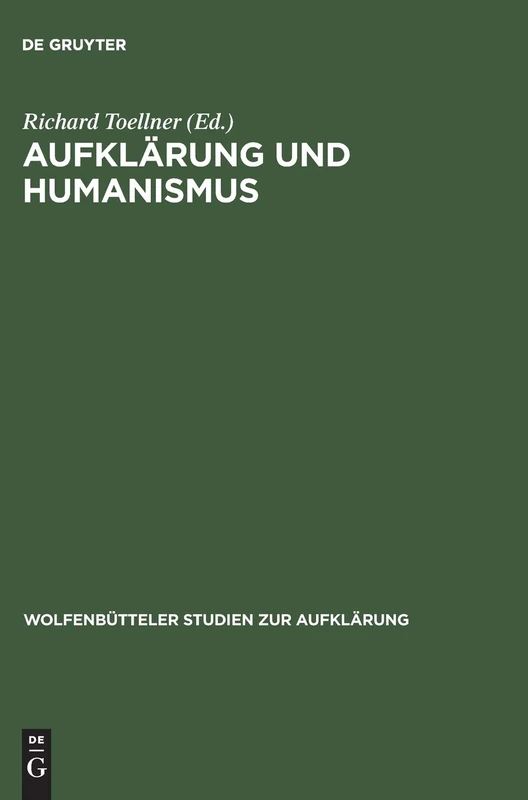Aufklärung Und Humanismus: 6 (Wolfenbütteler Studien Zur Aufklärung)