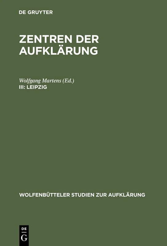 Leipzig: Aufklärung Und Bürgerlichkeit: 17 (Wolfenbütteler Studien Zur Aufklärung)
