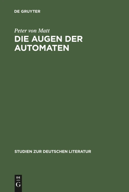 Die Augen der Automaten: E. T. A. Hoffmanns Imaginationslehre Als Prinzip Seiner Erzählkunst: 24 (Studien Zur Deutschen Literatur)