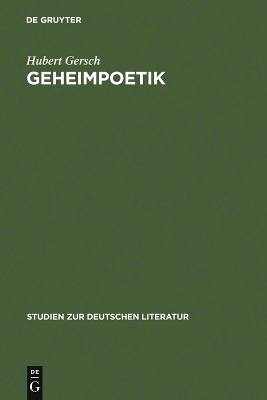 Geheimpoetik: Die Continuatio Des Abentheurlichen Simplicissimi Interpretiert ALS Grimmelshausens Verschlüsselter Kommentar Zu Seinem Roman: 35 (Studien Zur Deutschen Literatur)