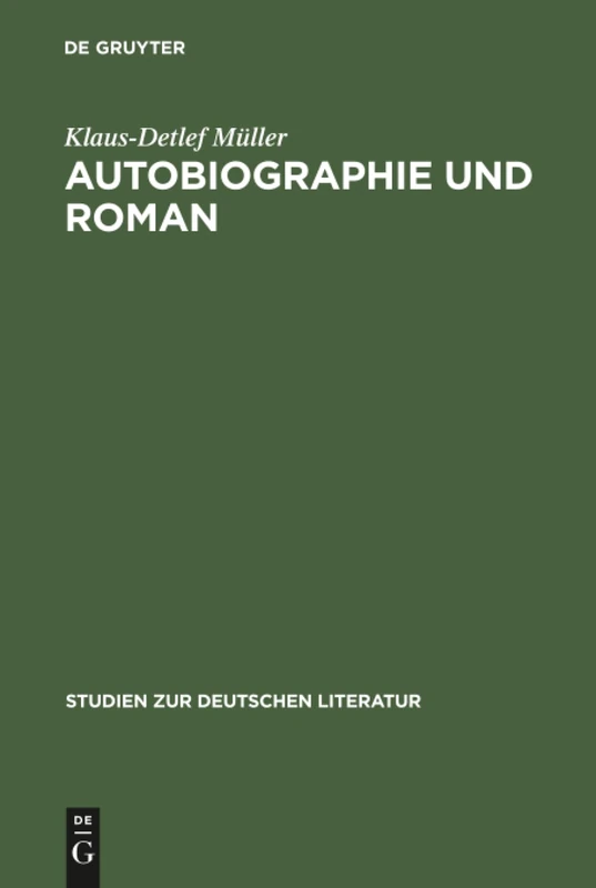 Autobiographie und Roman: Studien Zur Literarischen Autobiographie Der Goethezeit: 46 (Studien Zur Deutschen Literatur)