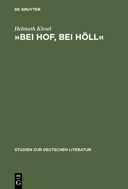 Bei Hof, bei Höll: Untersuchungen Zur Literarischen Hofkritik Von Sebastian Brant Bis Friedrich Schiller: 60 (Studien Zur Deutschen Literatur)