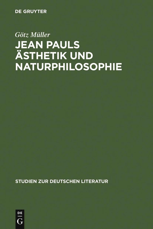 Jean Pauls Ästhetik und Naturphilosophie: 73 (Studien Zur Deutschen Literatur)