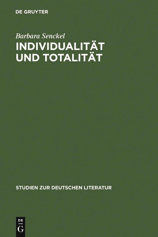 Individualität und Totalität: Aspekte Zu Einer Anthropologie Des Novalis: 74 (Studien Zur Deutschen Literatur)