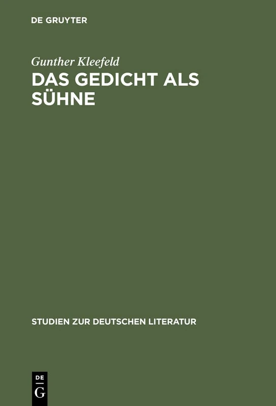 Das Gedicht als Sühne: Georg Trakls Dichtung Und Krankheit - Eine Psychoanalytische Studie: 87 (Studien Zur Deutschen Literatur)