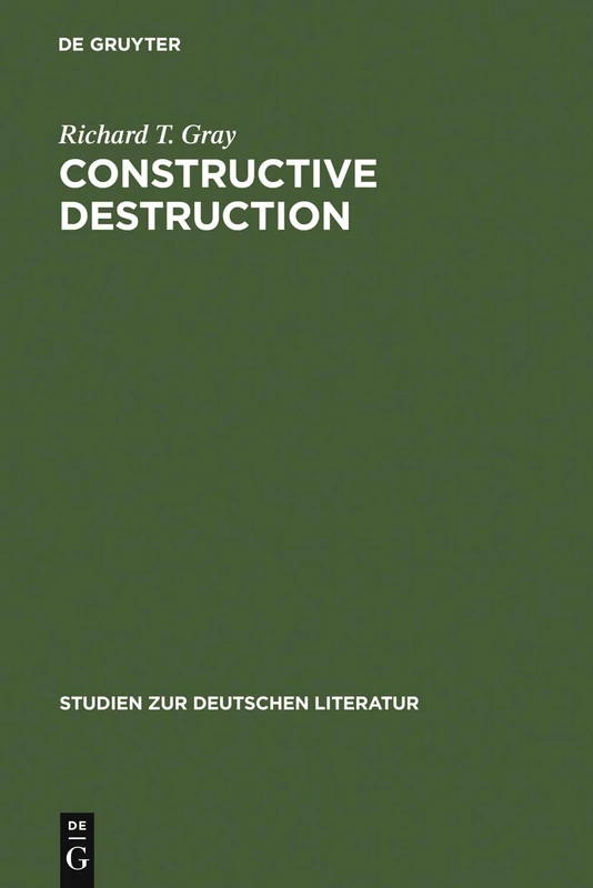 Constructive Destruction: Kafka's Aphorisms: Literary Tradition and Literary Transformation: 91 (Studien Zur Deutschen Literatur, 91)