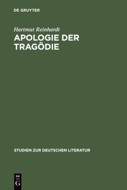 Apologie der Tragödie: Studien Zur Dramatik Friedrich Hebbels: 104 (Studien Zur Deutschen Literatur)