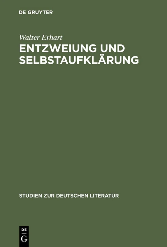 Entzweiung Und Selbstaufklärung: Christoph Martin Wielands »Agathon«-Projekt: 115 (Studien Zur Deutschen Literatur)