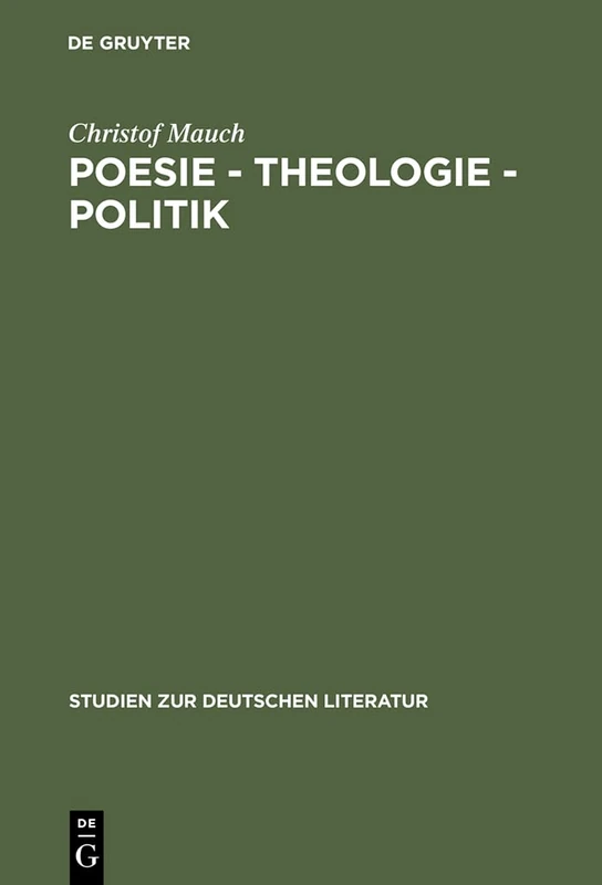 Poesie - Theologie - Politik: Studien Zu Kurt Marti: 118 (Studien Zur Deutschen Literatur)