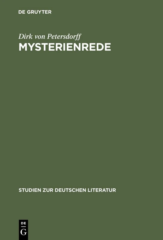 Mysterienrede: Zum Selbstverständis romantischer Intellektueller: 139 (Studien Zur Deutschen Literatur, 139)