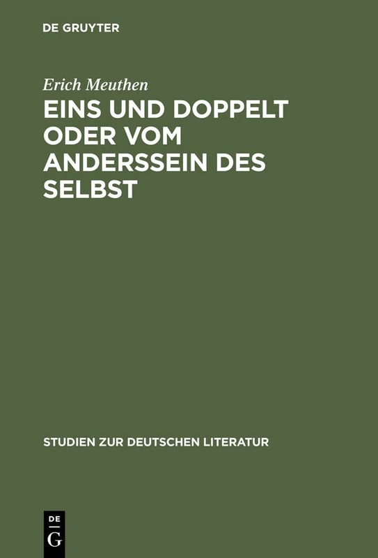 Eins und doppelt oder Vom Anderssein des Selbst: Struktur Und Tradition Des Deutschen Künstlerromans: 159 (Studien Zur Deutschen Literatur)