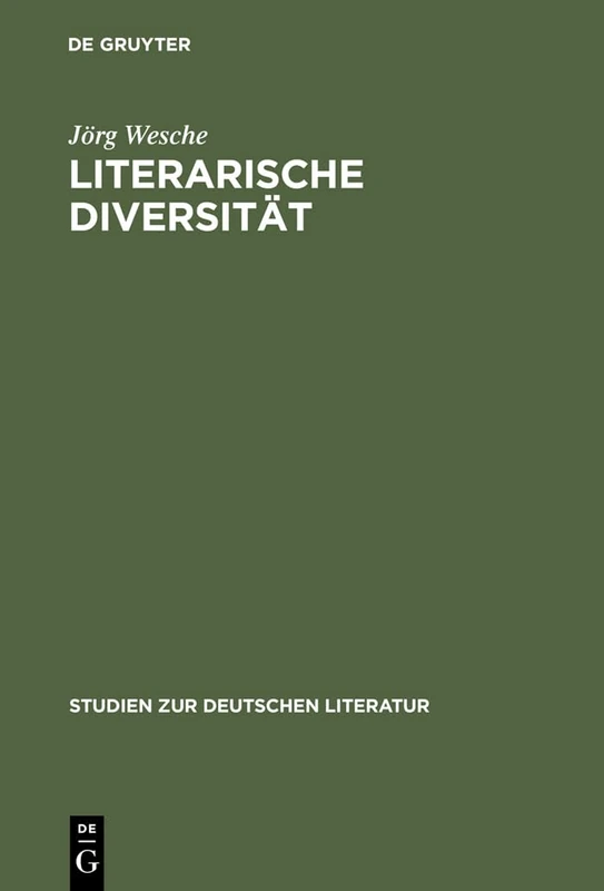 Literarische Diversität: Abweichungen, Lizenzen und Spielräume in der deutschen Poesie und Poetik der Barockzeit: 173 (Studien Zur Deutschen Literatur, 173)