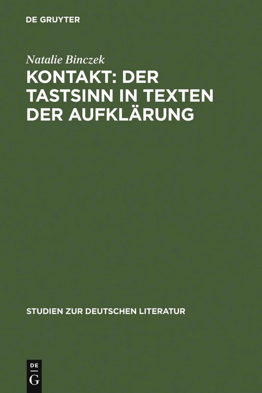 Kontakt: Der Tastsinn in Texten der Aufklärung: 182 (Studien Zur Deutschen Literatur)