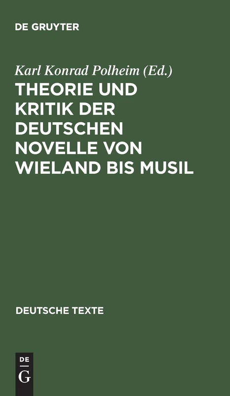 Theorie Und Kritik Der Deutschen Novelle Von Wieland Bis Musil: 13 (Deutsche Texte) - Image 1