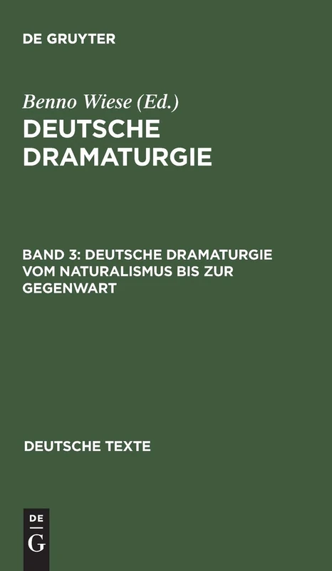 Deutsche Dramaturgie Vom Naturalismus Bis Zur Gegenwart: 15 (Deutsche Texte)