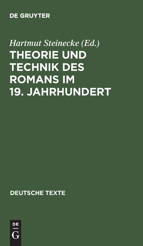 Theorie und Technik des Romans im 19. Jahrhundert: 18 (Deutsche Texte)