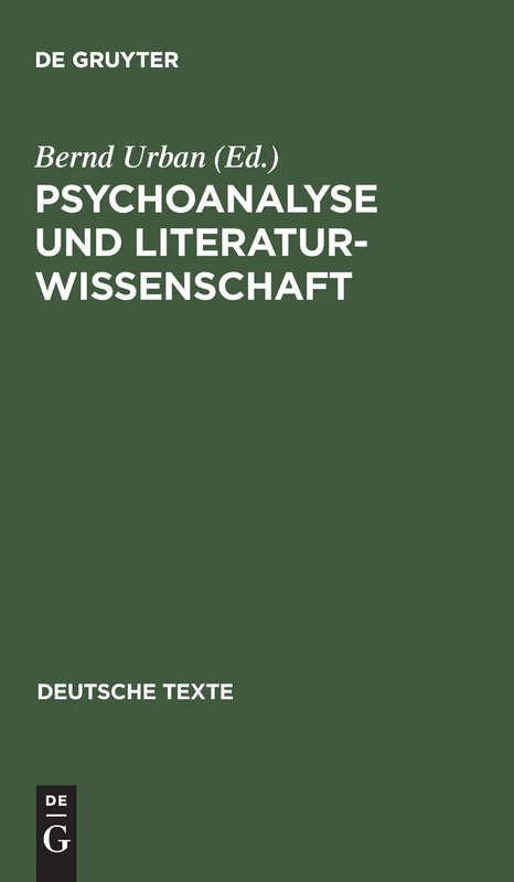 Psychoanalyse und Literaturwissenschaft: Texte Zur Geschichte Ihrer Beziehungen: 24 (Deutsche Texte)