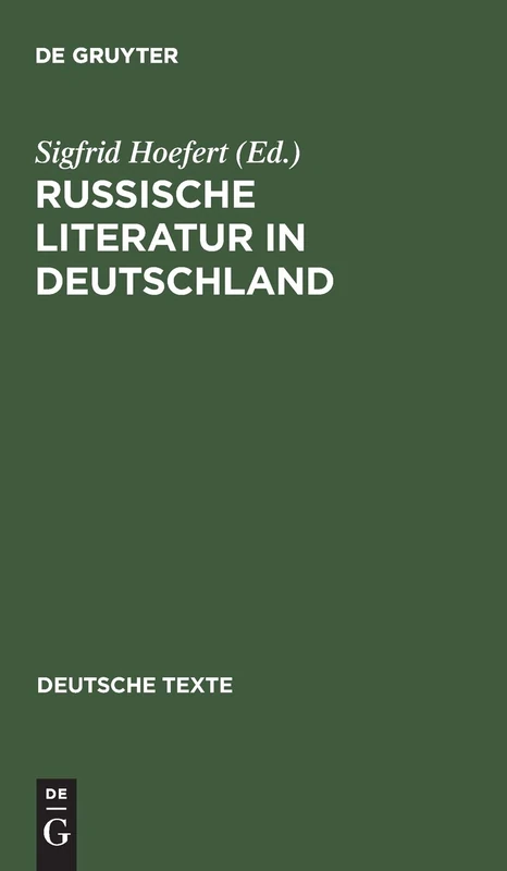 Russische Literatur in Deutschland: Texte Zur Rezeption Von Den Achtziger Jahren Bis Zur Jahrhundertwende: 32 (Deutsche Texte)
