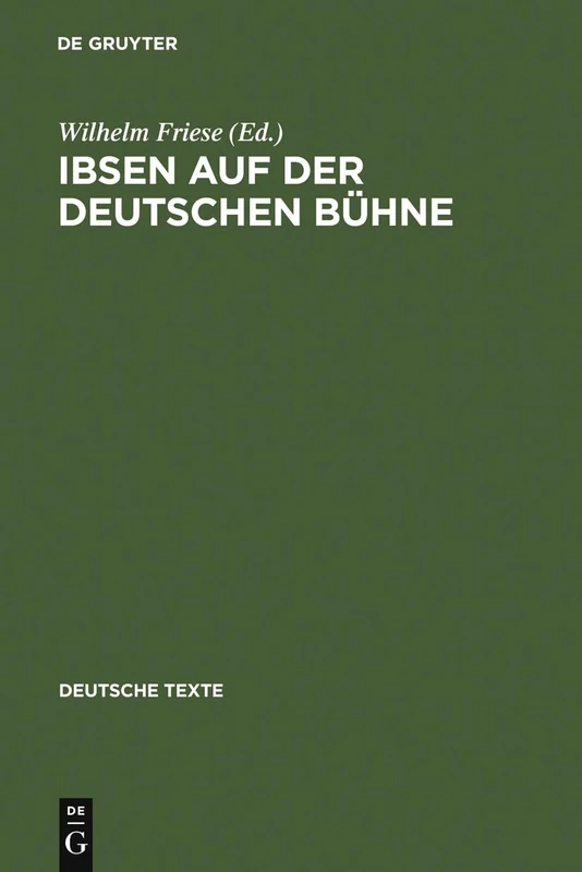 Ibsen auf der deutschen Bühne: Texte Zur Rezeption: 38 (Deutsche Texte)