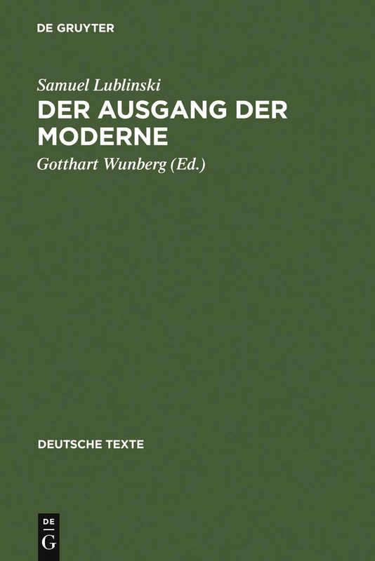 Der Ausgang der Moderne: Ein Buch Der Opposition (1909): 41 (Deutsche Texte)