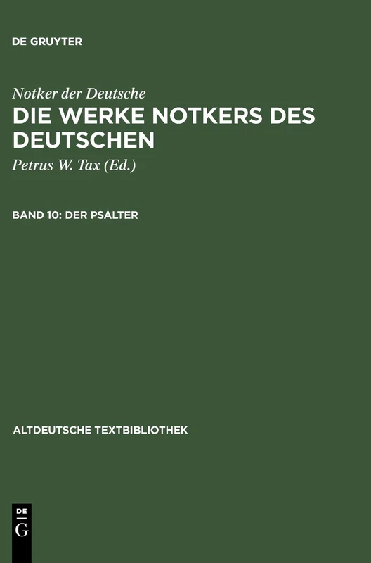 Der Psalter: Psalm 101-150, Die Cantica Und Die Katechetischen Texte: 93 (Altdeutsche Textbibliothek)