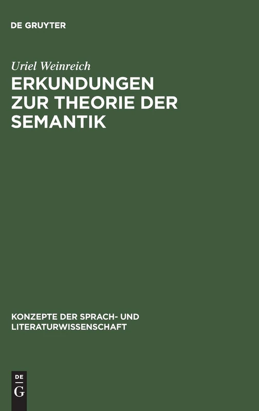 Erkundungen Zur Theorie Der Semantik: 4 (Konzepte Der Sprach- Und Literaturwissenschaft)