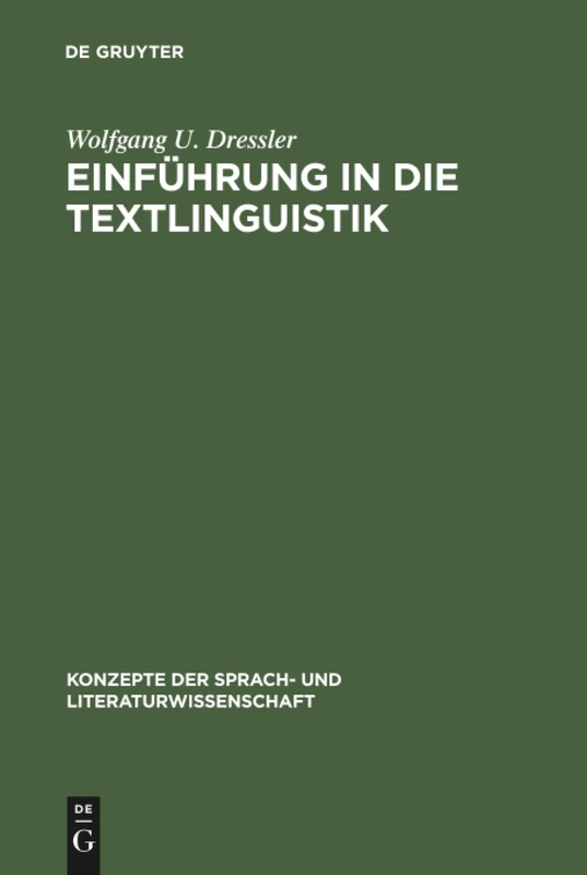 Einführung in die Textlinguistik: 13 (Konzepte Der Sprach- Und Literaturwissenschaft)