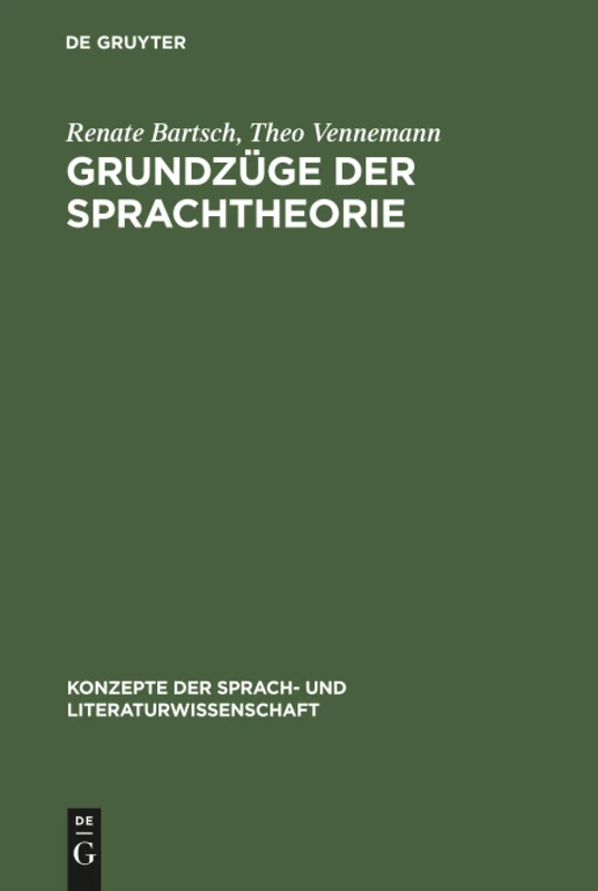 Grundzüge der Sprachtheorie: Eine Linguistische Einführung: 32 (Konzepte Der Sprach- Und Literaturwissenschaft)