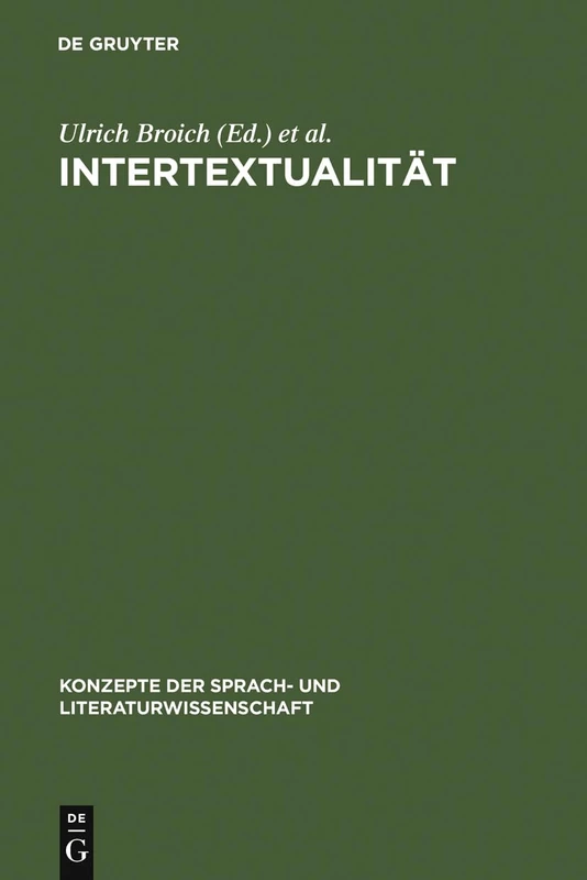 Intertextualität: Formen, Funktionen, anglistische Fallstudien: 35 (Konzepte Der Sprach- Und Literaturwissenschaft)