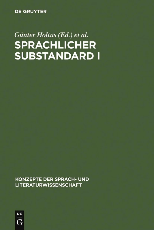 Sprachlicher Substandard I: 36 (Konzepte Der Sprach- Und Literaturwissenschaft)