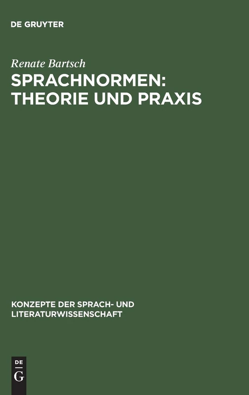 Sprachnormen: Theorie Und PRAXIS: Studienausgabe: 38 (Konzepte Der Sprach- Und Literaturwissenschaft)