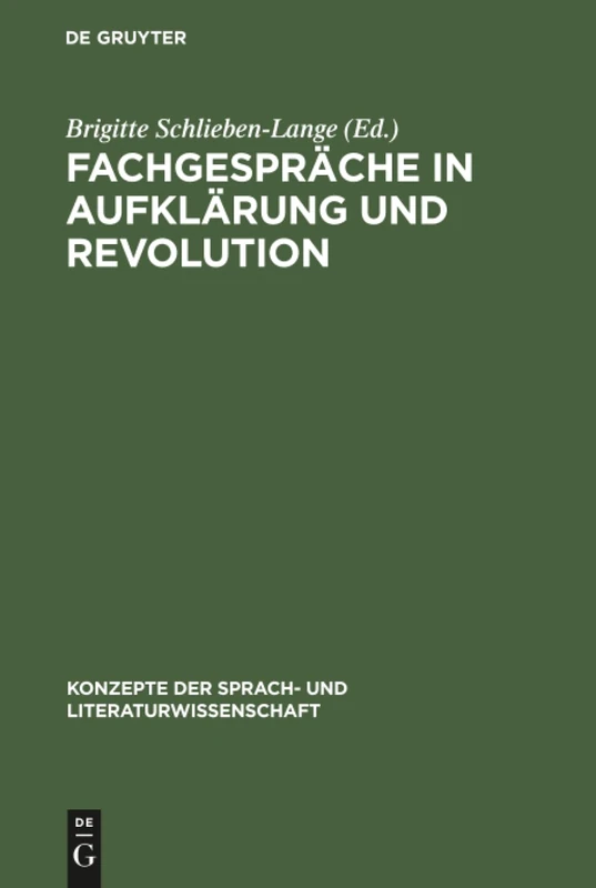 Fachgespräche in Aufklärung und Revolution: 47 (Konzepte Der Sprach- Und Literaturwissenschaft)